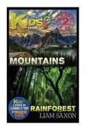 A Smart Kids Guide to Mountains and Rainforest: A World of Learning at Your Fingertips di Liam Saxon edito da Createspace