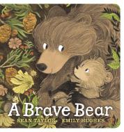 A Brave Bear di Sean Taylor edito da Walker Books Ltd