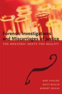 Forensic Investigations and Miscarriages of Justice: The Rhetoric Meets the Reality di Bibi Sangha, Kent Roach, Robert Moles edito da Irwin Law
