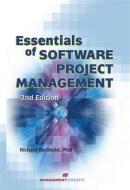 Essentials Of Software Project Management di Richard Bechtold edito da Management Concepts, Inc