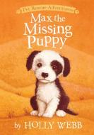 Max the Missing Puppy di Holly Webb edito da TIGER TALES