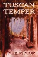 Tuscan Temper di Margaret edito da Hilliard & Harris