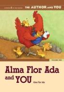 Alma Flor Ada And You di Alma Flor Ada edito da Abc-clio