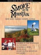 Smoke on the Mountain: New and Classic Gospel Songs di Connie Ray edito da SHAWNEE PR INC