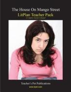 Litplan Teacher Pack: The House on Mango Street di Barbara M. Linde edito da Teacher's Pet Publications