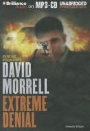 Extreme Denial di David Morrell edito da Brilliance Audio