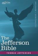 The Jefferson Bible di Thomas Jefferson edito da Cosimo Classics