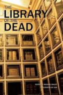 The Library Of The Dead di Yvonne Navarro edito da Dark Regions Press