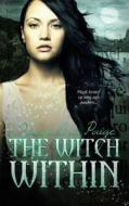 The Witch Within di Jacqueline Paige edito da Caliburn Press