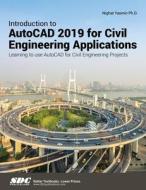 Introduction to AutoCAD 2019 for Civil Engineering Applications di Nighat Yasmin edito da SDC Publications