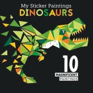 My Sticker Paintings: Dinosaurs: 10 Magnificent Paintings di Clorophyl Editions edito da FOX CHAPEL PUB CO INC