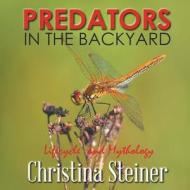 Predators in the Backyard di Christina Steiner edito da AuthorCentrix, Inc.