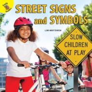 Street Signs and Symbols di Lori Mortensen edito da READY READERS