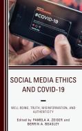 Social Media Ethics And COVID-19 edito da Lexington Books