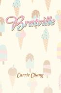 Bratville di Carrie Chang edito da XLIBRIS US