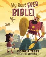 My Best Ever Bible di Victoria Tebbs edito da GOOD BOOKS