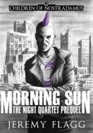 Morning Sun di Jeremy Flagg edito da BOOKBABY