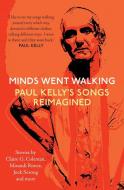 Minds Went Walking di Jock Serong, Mark Smith, Neil A. White edito da Fremantle Press
