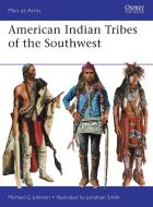 American Indian Tribes of the Southwest di Michael G. Johnson edito da Bloomsbury Publishing PLC