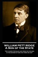 William Pett Fridge - A Son of the State: 'He flicked the black ash from the fag end in the manner of one five times his di William Pett Ridge edito da HORSES MOUTH