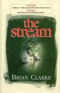 The Stream di Brian Clarke edito da Quiller Publishing Ltd
