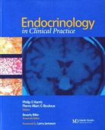 Endocrinology In Clinical Practice di #Harris,  Phillip E. Bouloux,  P-.m.g. edito da Informa Healthcare