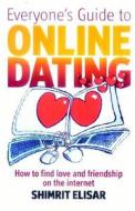 Everyone's Guide To Online Dating di Shimrit Elisar edito da Little, Brown Book Group