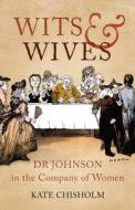 Wits And Wives di Kate Chisholm edito da Vintage Publishing