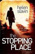 The Stopping Place di Helen Slavin edito da Simon & Schuster