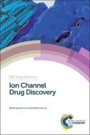 Ion Channel Drug Discovery di Brian Cox edito da RSC