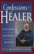 Confessions of a Healer di O. T. Bonnett edito da M P Publishing Limited