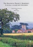 The Shapwick Project, Somerset di Christopher Gerrard, Mick Aston edito da Maney Publishing