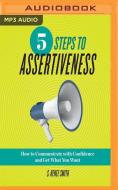 5 Steps To Assertiveness di S. SMITH edito da Brilliance Audio