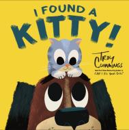 I Found a Kitty! di Troy Cummings edito da RANDOM HOUSE