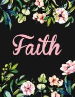Faith: Personalised Faith Notebook/Journal for Writing 100 Lined Pages (Black Floral Design) di Kensington Press edito da Createspace Independent Publishing Platform