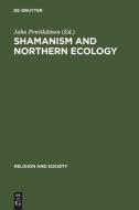 Shamanism and Northern Ecology edito da De Gruyter