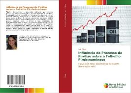 Influência do Processo de Pirólise sobre o Folhelho Pirobetuminoso di Laís Ribas edito da Novas Edições Acadêmicas