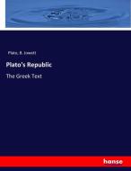 Plato's Republic di Plato, B. Jowett edito da hansebooks
