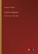 Graham's Magazine di George R. Graham edito da Outlook Verlag