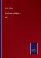 The Queen of Hearts di Wilkie Collins edito da Salzwasser-Verlag