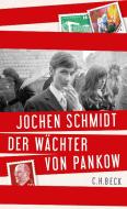 Der Wächter von Pankow di Jochen Schmidt edito da Beck C. H.