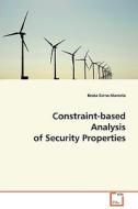 Constraint-based Analysis of Security Properties di Sarna-Starosta Beata edito da VDM Verlag