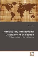 Participatory International Development Evaluation di Anne Cullen edito da VDM Verlag