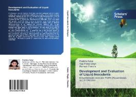 Development and Evaluation of Liquid Inoculants di Pratibha Sahai, Ramesh Chandra, Ajay Pratap Singh edito da SPS