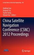 China Satellite Navigation Conference (CSNC) 2012 Proceedings edito da Springer-Verlag GmbH