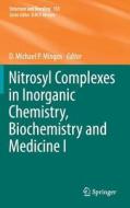 Nitrosyl Complexes in Inorganic Chemistry, Biochemistry and Medicine I edito da Springer Berlin Heidelberg