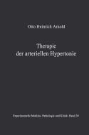 Therapie der arteriellen Hypertonie di O. H. Arnold edito da Springer Berlin Heidelberg