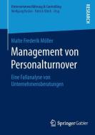 Management von Personalturnover di Malte Frederik Möller edito da Springer Fachmedien Wiesbaden