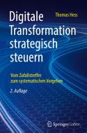 Digitale Transformation strategisch steuern di Thomas Hess edito da Springer-Verlag GmbH