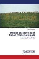 Studies on enzymes of Indian medicinal plants di Rama Rao Malla edito da LAP Lambert Academic Publishing